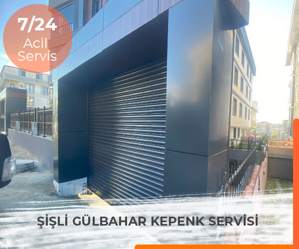 Şişli Gülbahar Kepenk Sistemleri
